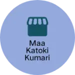 Business logo of MAA KATOKI KUMARI GARMENTS