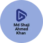 Business logo of Md Shaji Ahmed Khan