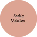 Business logo of Sadiq Mobiles