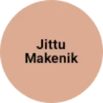 Business logo of Jittu makenik