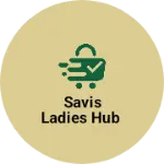 Business logo of Savis ladies hub