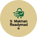 Business logo of S Makhan readymade