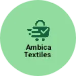 Business logo of Ambica textiles