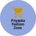 Business logo of Priyanka Fashion Zone