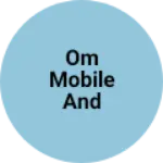 Business logo of Om mobile And electric