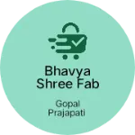 Business logo of Bhavya shree fab