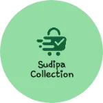 Business logo of sudipa collection