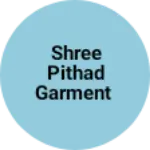 Business logo of SHREE PITHAD GARMENT