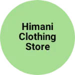 Business logo of Himani clothing store