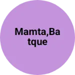 Business logo of Mamta,batque