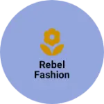 Business logo of REBEL FASHION