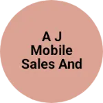 Business logo of A J mobile sales and services