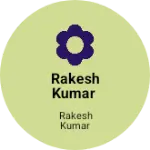 Business logo of Rakesh Kumar