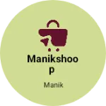 Business logo of Manikshoop