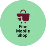 Business logo of Fine Mobile Shop