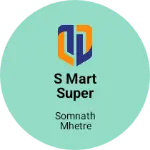 Business logo of S mart super bazar