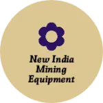 Business logo of New india mining equipment