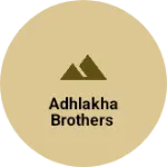 Business logo of ADHLAKHA BROTHERS 