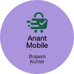 Business logo of Anant mobile shop
