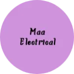 Business logo of Maa Electrical