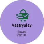 Business logo of Vastryalay