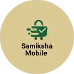 Business logo of Samiksha mobile