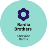 Business logo of Bardia Brothers