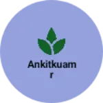 Business logo of Ankitkuamr