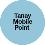 Business logo of Tanay mobile point