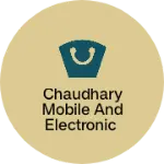 Business logo of Chaudhary mobile and electronic