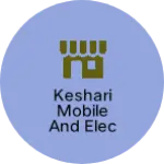 Business logo of Keshari mobile and electronics shop