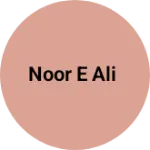 Business logo of Noor e ali