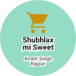 Business logo of Shubhlaxmi sweet and farsan namkeen