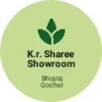 Business logo of K.R. Sharee showroom