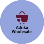 Business logo of Adrika wholesale