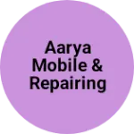 Business logo of Aarya mobile & Repairing