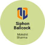 Business logo of Siphon ballcock
