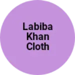 Business logo of Labiba Khan cloth shop