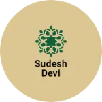 Business logo of Sudesh devi