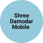 Business logo of Shree Damodar mobile