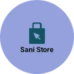 Business logo of SANI STORE
