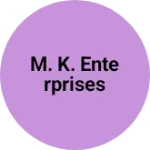 Business logo of M. K. Enterprises