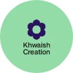 Business logo of Khwaish creation
