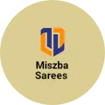 Business logo of MISZBA SAREES