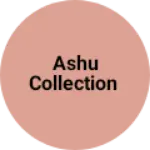 Business logo of Ashu collection