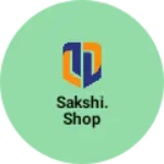 Business logo of Sakshi. Shop