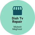Business logo of Dish tv repair