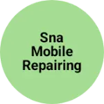 Business logo of Sna mobile repairing