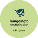 Business logo of Iamgoingtostartabuisness