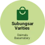 Business logo of Subungsar varities